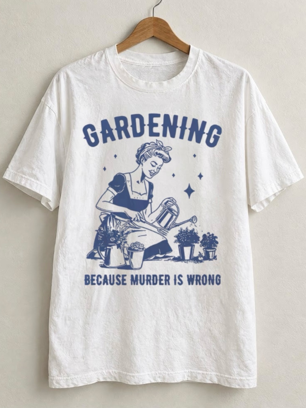 Garden Because Murder Is Wrong Retro Graphic Tee Funny Shirt Gift For Her